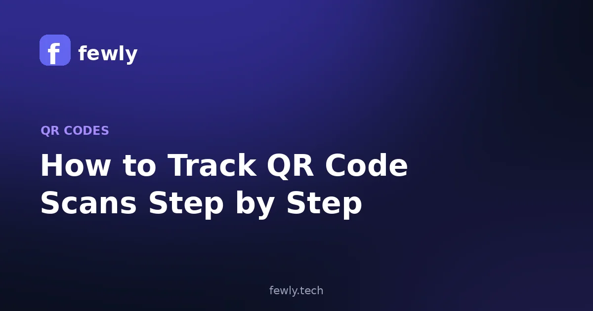 How to Track QR Code Scans Step by Step