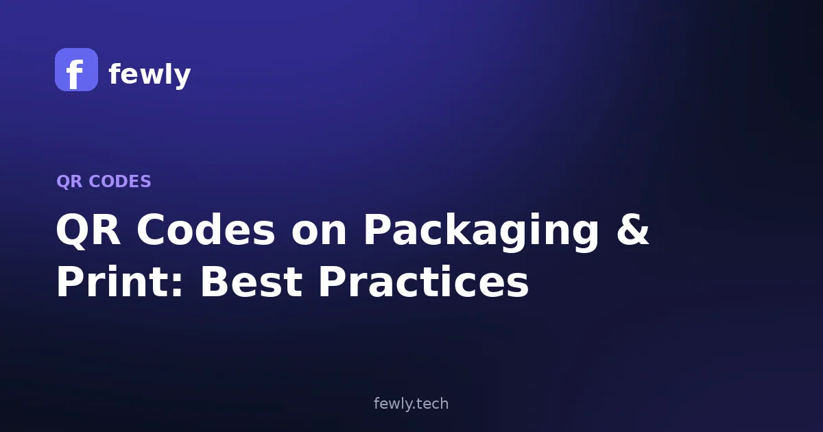 QR Codes on Packaging & Print: Best Practices