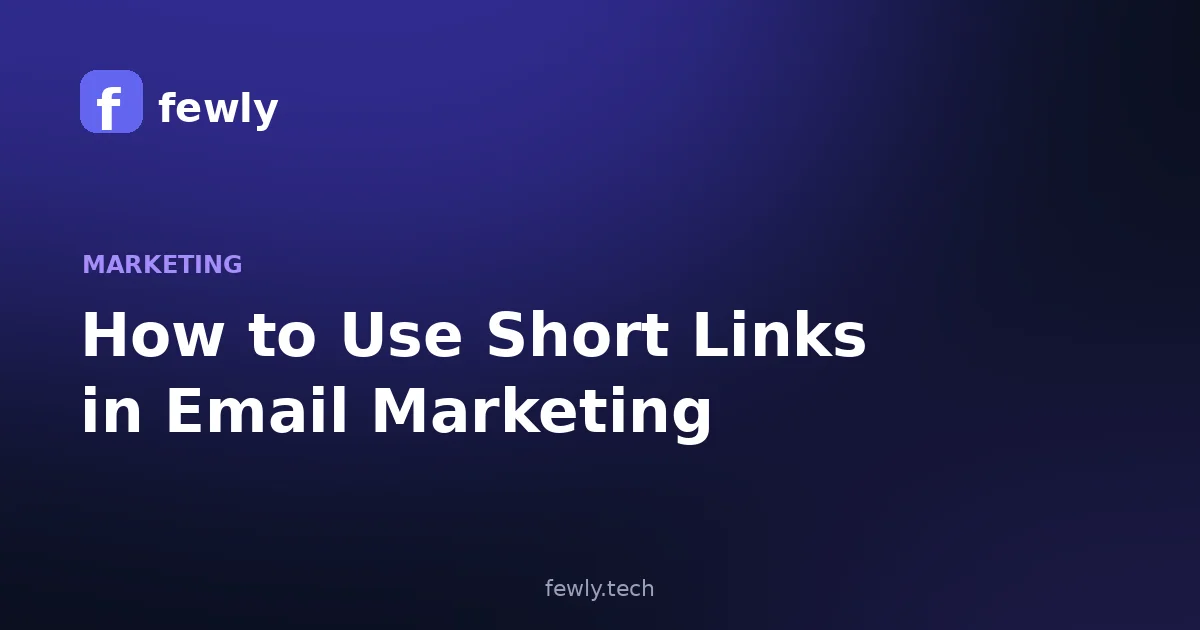How to Use Short Links in Email Marketing