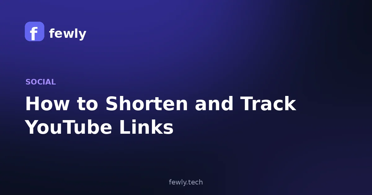 How to Shorten and Track YouTube Links
