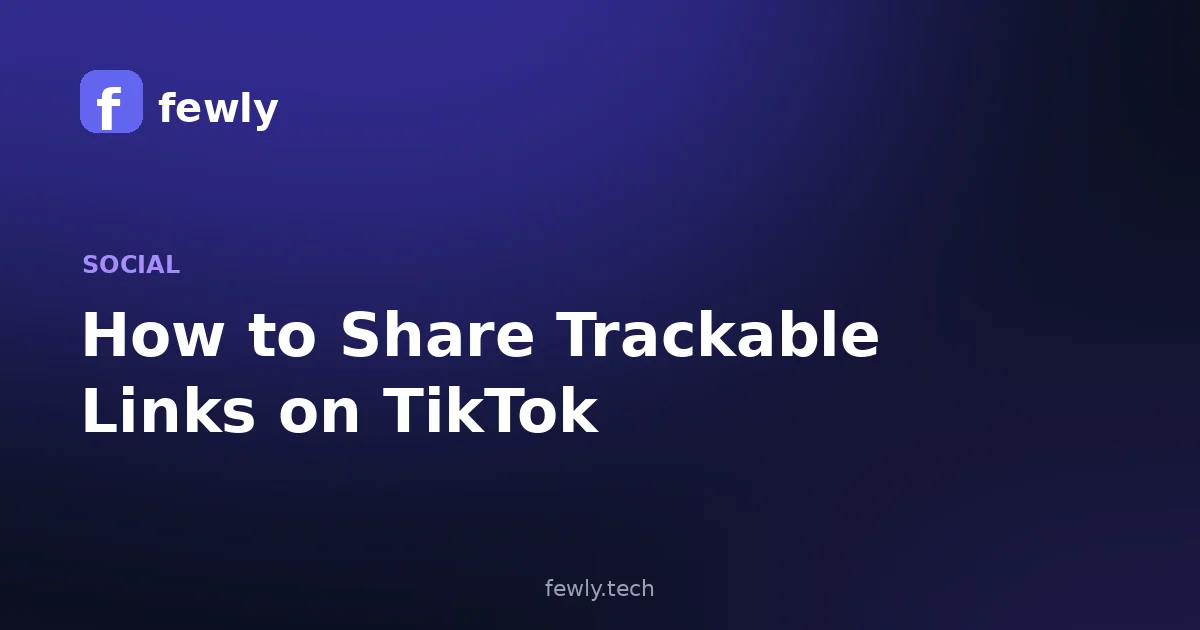 How to Share Trackable Links on TikTok